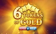 uk online slots such as 6 Tokens of Gold