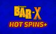 uk online slots such as Bar X Hot Spins +