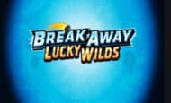 uk online slots such as Break Away Lucky Wilds