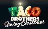 uk online slots such as Taco Brothers Saving Christmas