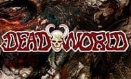 UK Online Slots Such As Deadworld