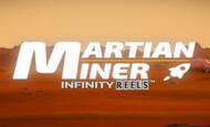 uk online slots such as Martian Miner Infinity Reels