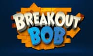 uk online slots such as Breakout Bob