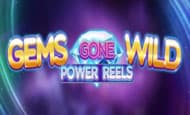 uk online slots such as Gems Gone Wild Power Reels
