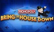 uk online slots such as MONOPOLY Bring the House Down