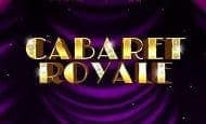 uk online slots such as Cabaret Royale