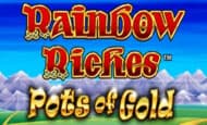uk online slots such as Rainbow Riches Pots of Gold